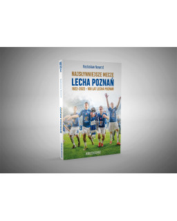Książka "Najsłynniejsze mecze Lecha Poznań"